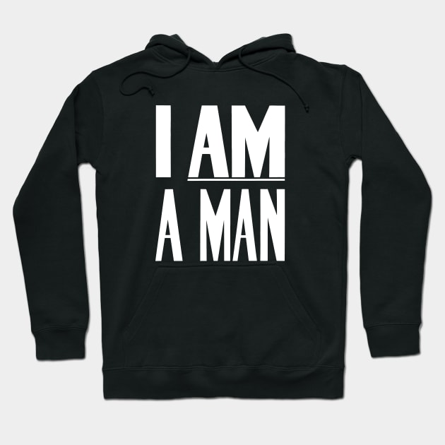 I Am A Man - Civil Rights - Black and White Version Hoodie by warishellstore